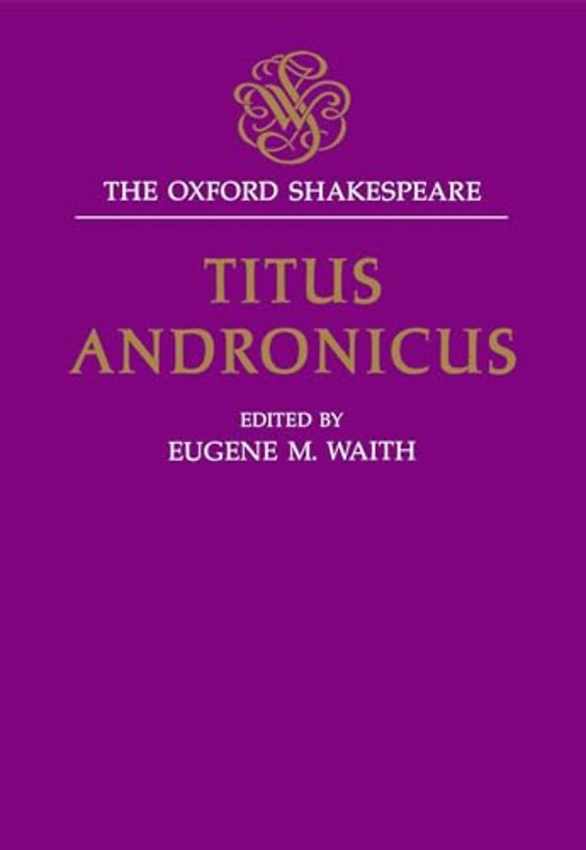 The Oxford Shakespeare: Titus Andronicus