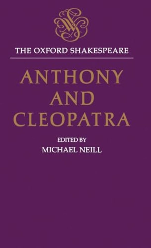 The Oxford Shakespeare: Anthony and Cleopatra