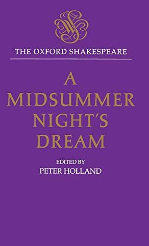 The Oxford Shakespeare: A Midsummer Night's Dream