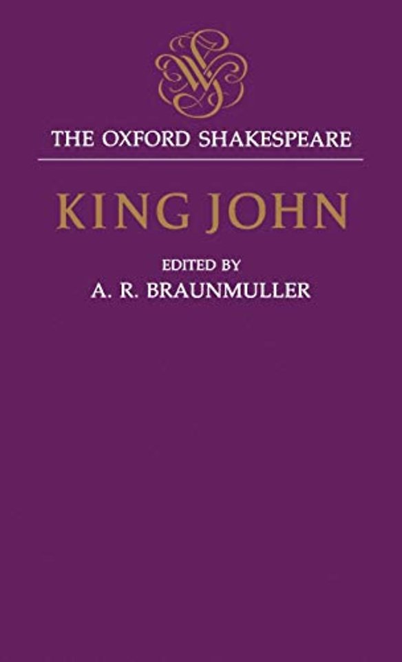 The Oxford Shakespeare: King John