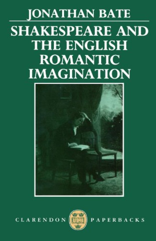 Shakespeare and the English Romantic Imagination