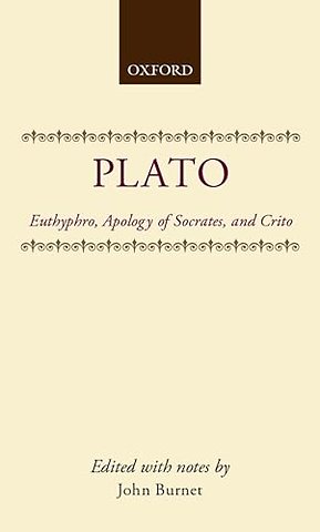 Euthyphro; Apology of Socrates; Crito
