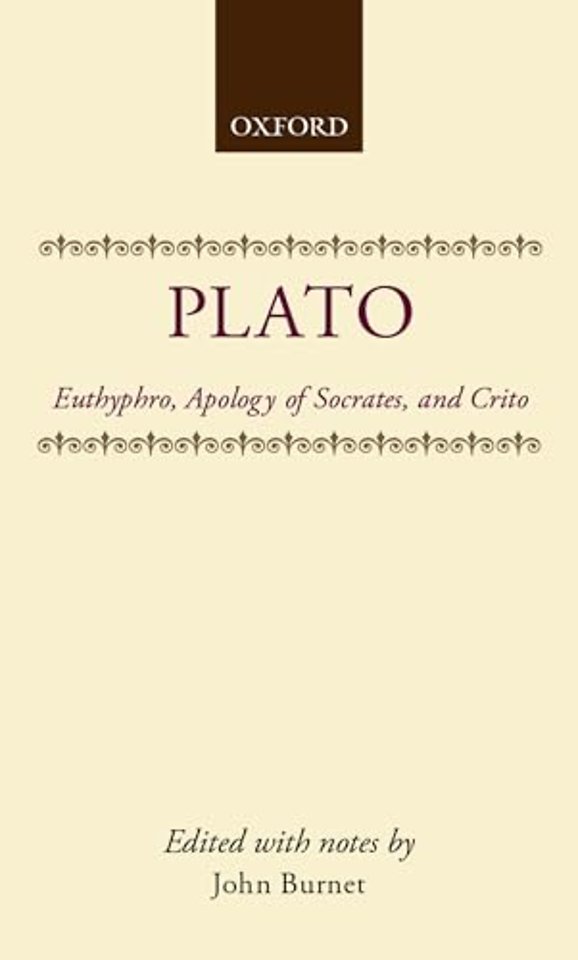 Euthyphro; Apology of Socrates; Crito