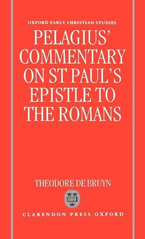 Pelagius' Commentary on St Paul's Epistle to the Romans