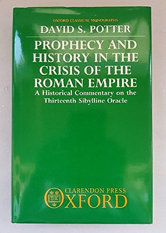 Prophecy and History in the Crisis of the Roman Empire