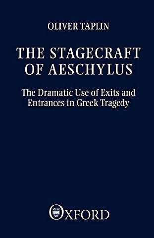 The Stagecraft of Aeschylus