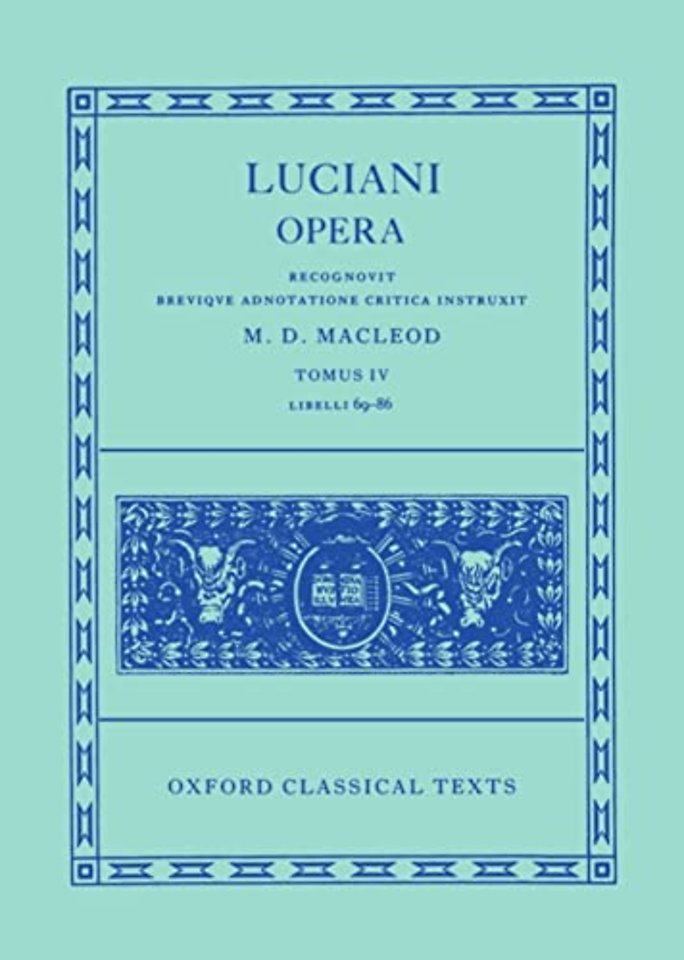 Lucian Opera Tomus IV (Books LXIX-LXXXVI)
