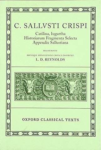 Sallust Catilina, Iugurtha, Historiarum Fragmenta Selecta; Appendix Sallustiana