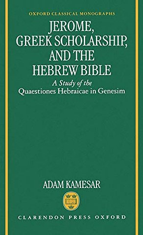 Jerome, Greek Scholarship, and the Hebrew Bible