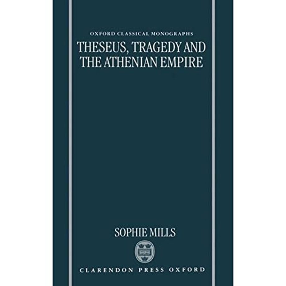 Theseus, Tragedy, and the Athenian Empire