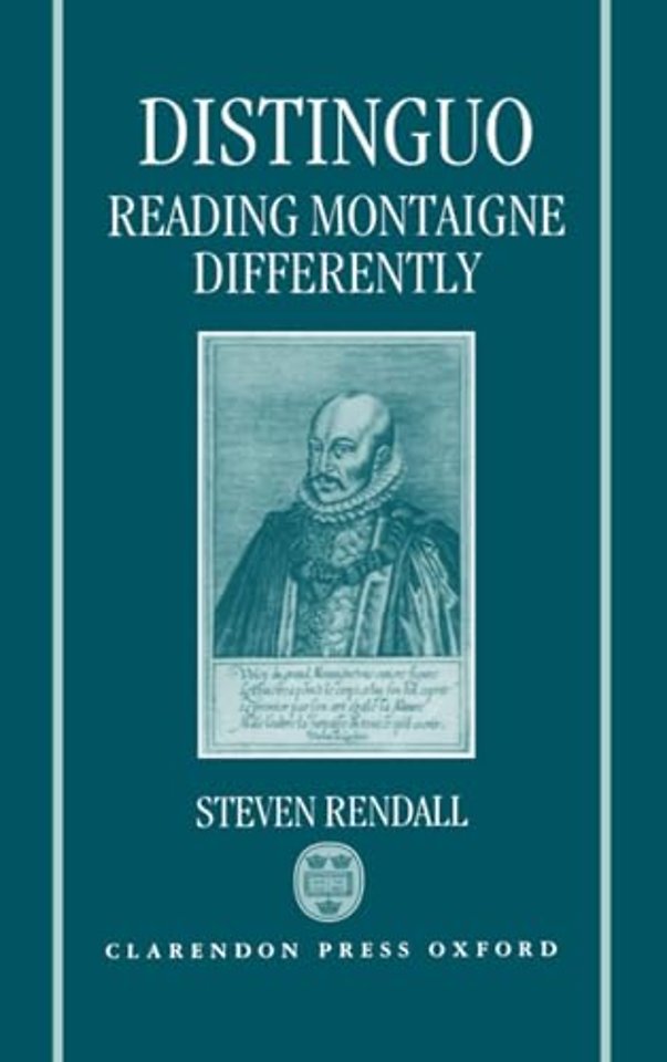 Distinguo: Reading Montaigne Differently