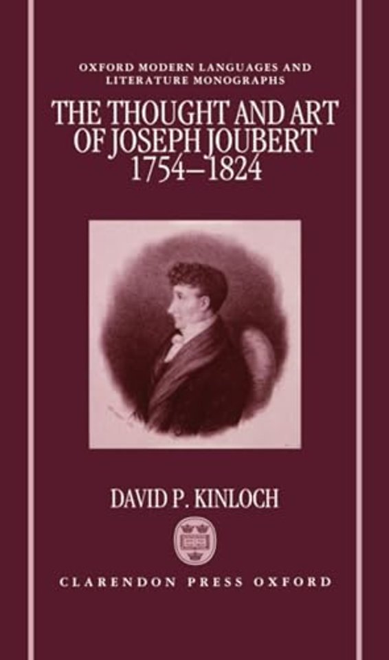 The Thought and Art of Joseph Joubert (1754-1824)