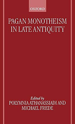 Pagan Monotheism in Late Antiquity