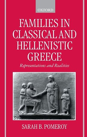 Families in Classical and Hellenistic Greece