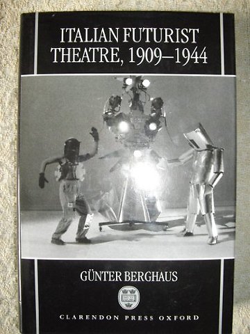 Italian Futurist Theatre, 1909-1944