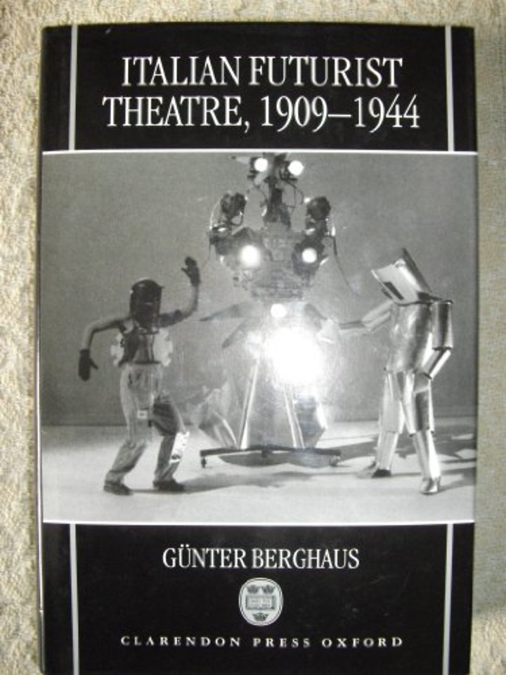 Italian Futurist Theatre, 1909-1944