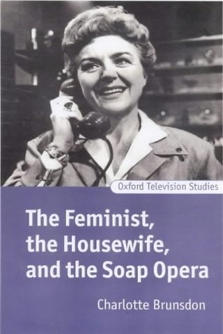 The Feminist, the Housewife, and the Soap Opera