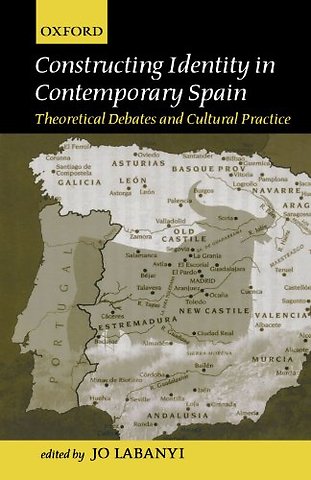 Constructing Identity in Twentieth-Century Spain