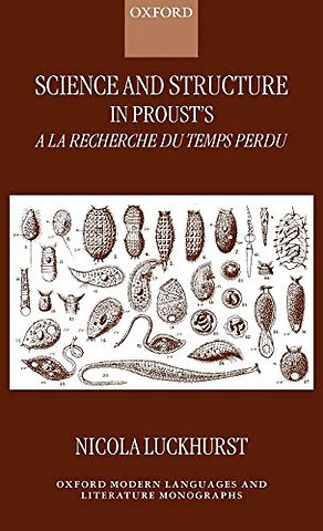 Science and Structure in Proust's A la recherche du temps perdu
