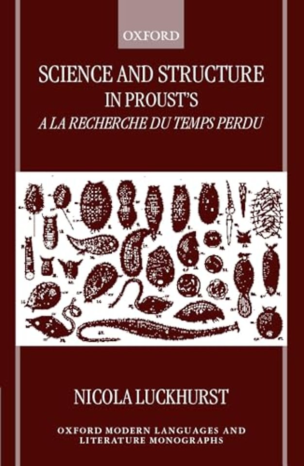 Science and Structure in Proust's A la recherche du temps perdu