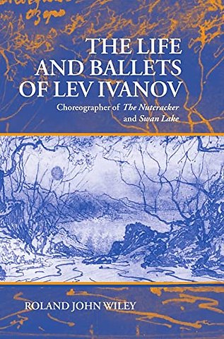 The Life and Ballets of Lev Ivanov