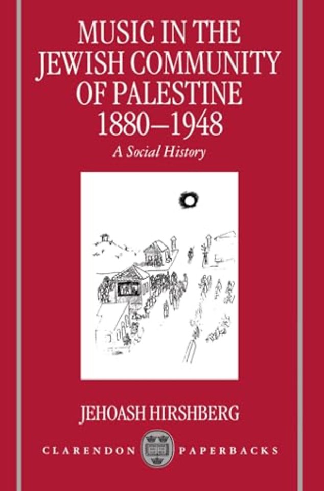 Music in the Jewish Community of Palestine 1880-1948