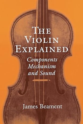 The Violin Explained