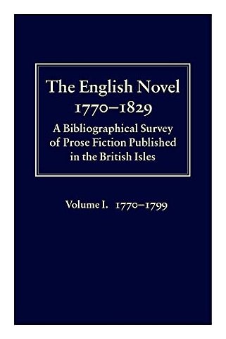 The English Novel 1770-1829: Volume I, 1770-1799