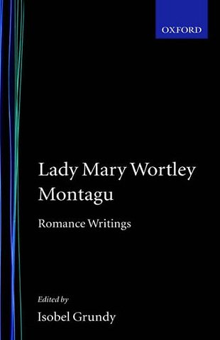 Lady Mary Wortley Montagu: Romance Writings