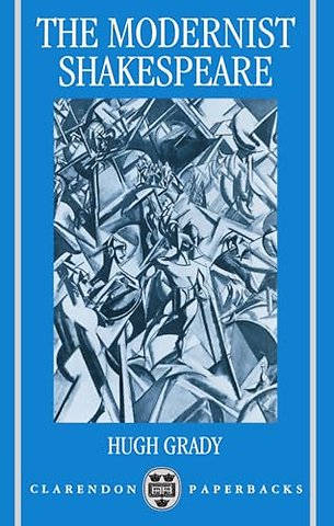 The Modernist Shakespeare