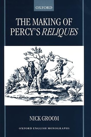 The Making of Percy's Reliques