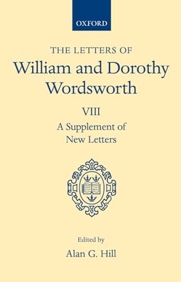 The Letters of William and Dorothy Wordsworth: Volume VIII. A Supplement of New Letters