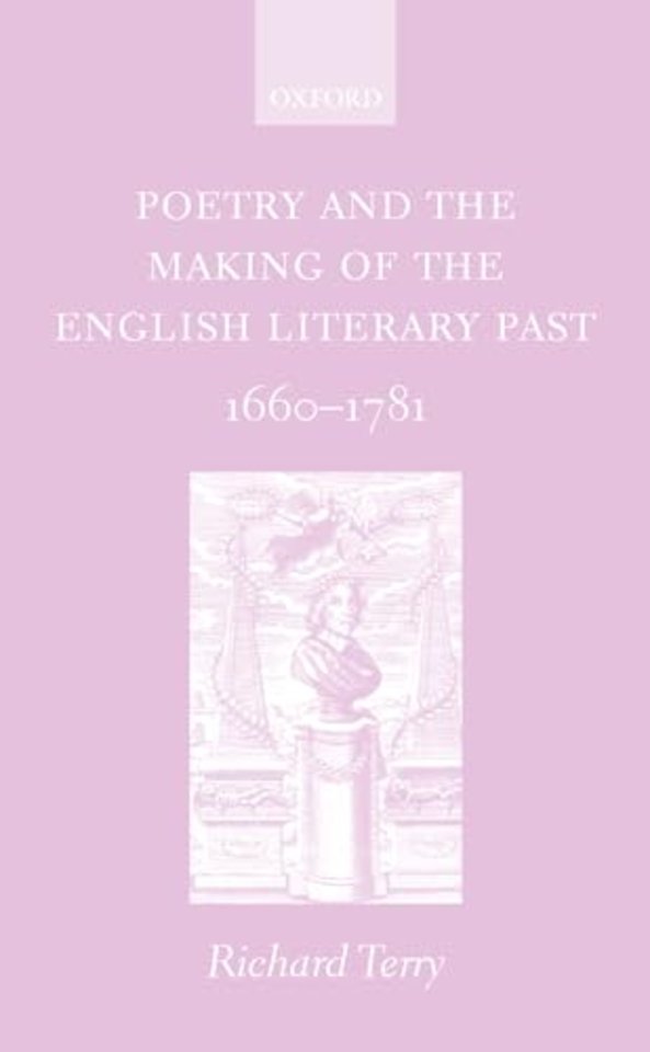 Poetry and the Making of the English Literary Past