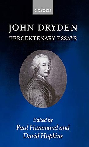 John Dryden: Tercentenary Essays