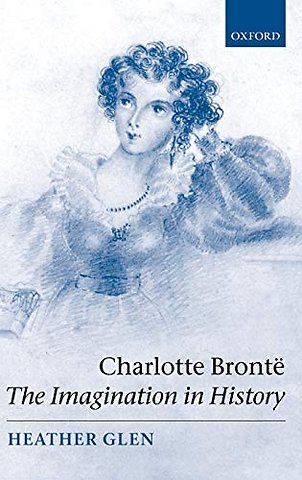 Charlotte Brontë: The Imagination in History