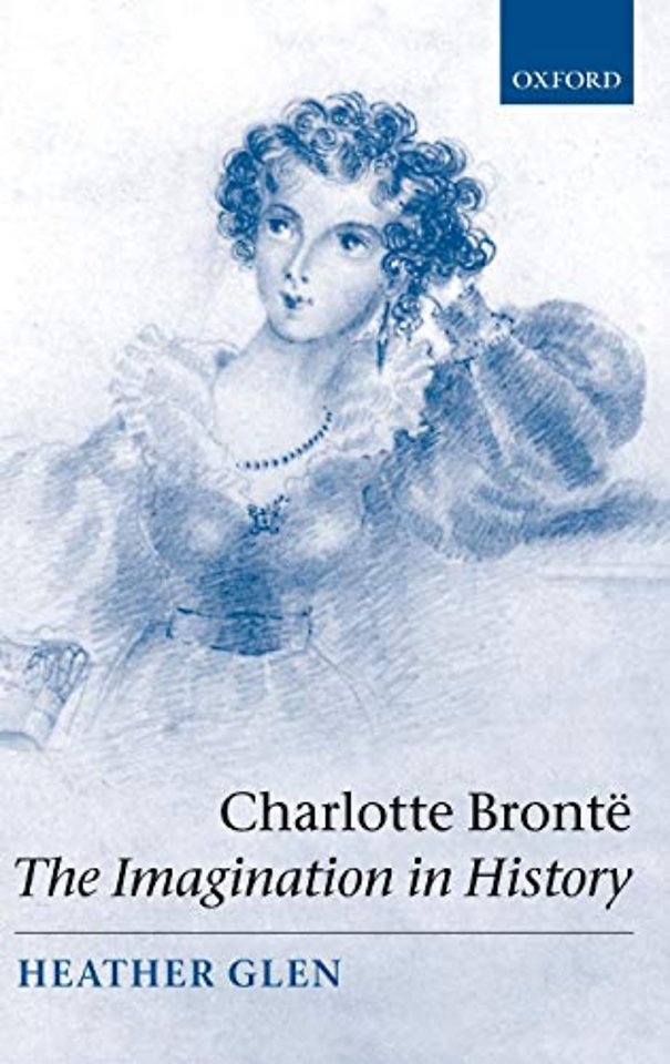 Charlotte Brontë: The Imagination in History