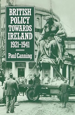British Policy Towards Ireland 1921-1941