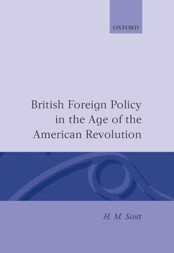 British Foreign Policy in the Age of the American Revolution