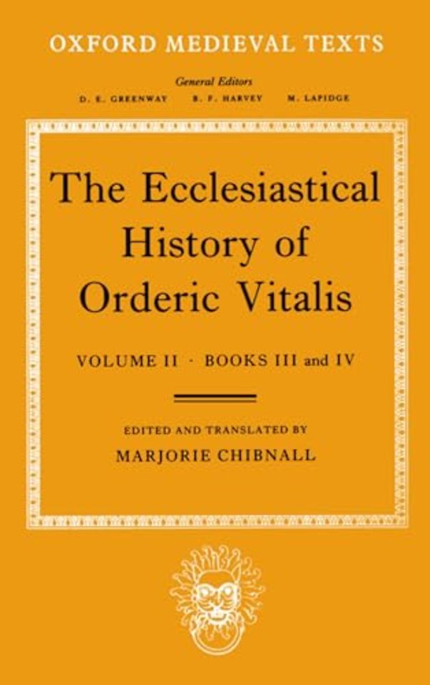 The Ecclesiastical History of Orderic Vitalis: Volume II: Books III & IV