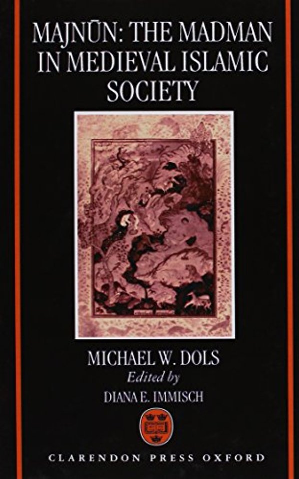 Majnun: The Madman in Medieval Islamic Society
