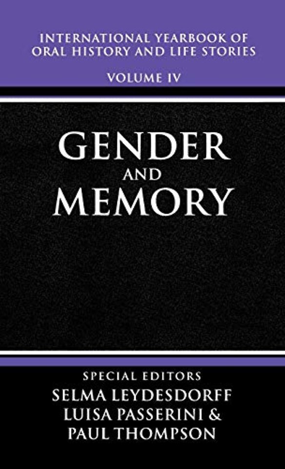 International Yearbook of Oral History and Life Stories: Volume IV: Gender and Memory