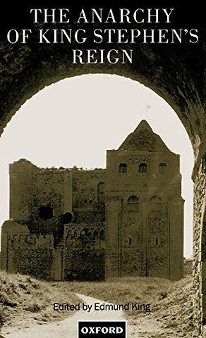The Anarchy of King Stephen's Reign