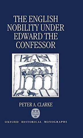 The English Nobility under Edward the Confessor