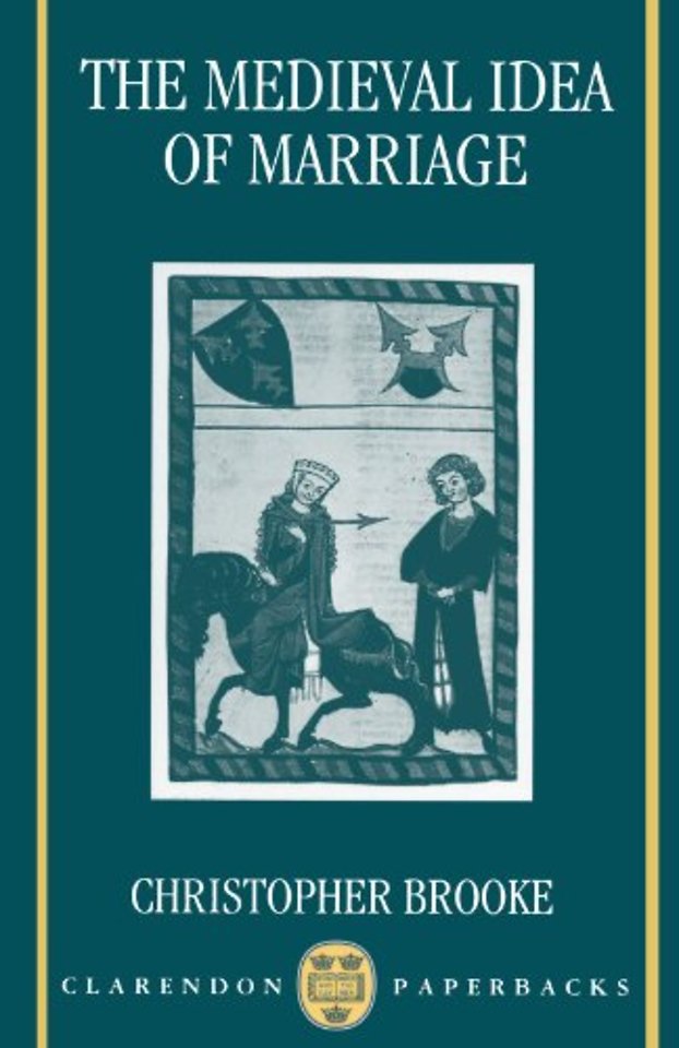 The Medieval Idea of Marriage