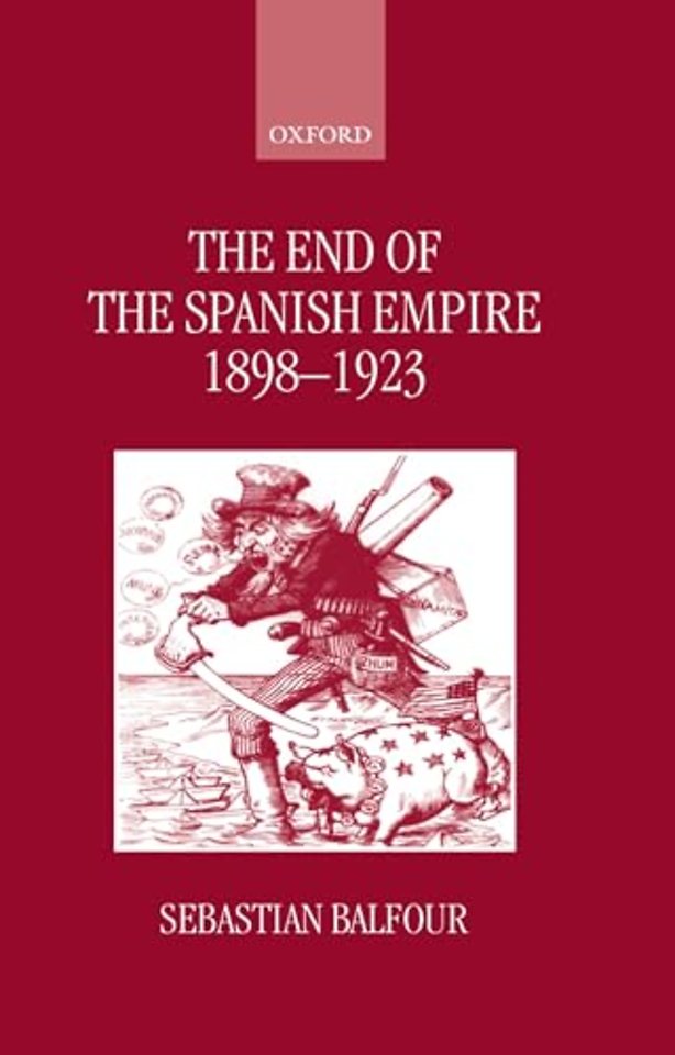 The End of the Spanish Empire, 1898-1923