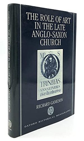 The Role of Art in the Late Anglo-Saxon Church