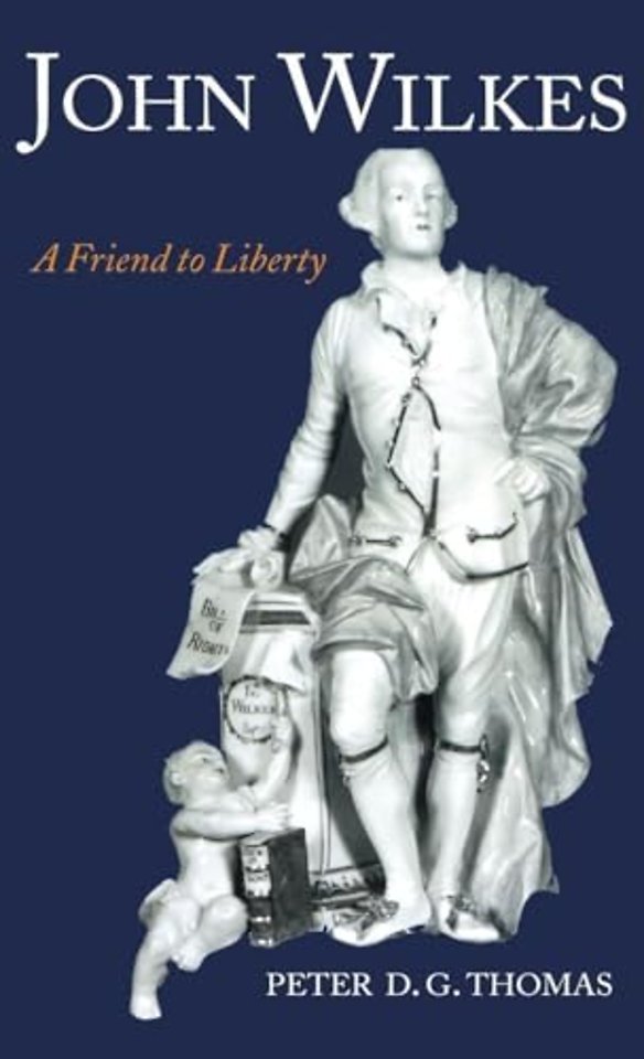 John Wilkes: A Friend to Liberty