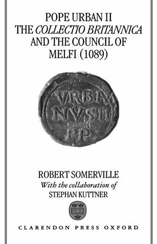 Pope Urban II, the Collectio Britannica, and the Council of Melfi (1089)