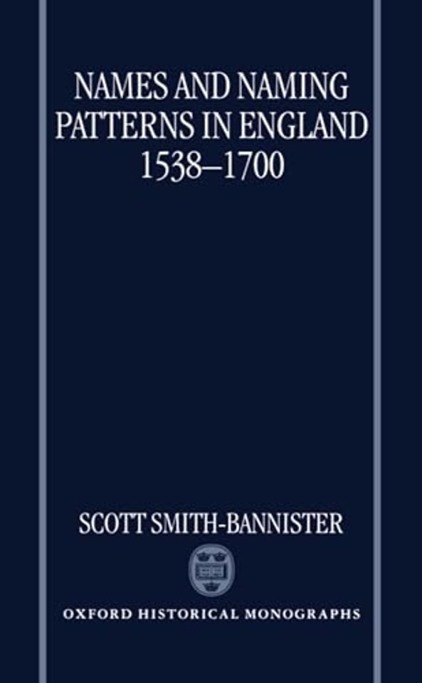 Names and Naming Patterns in England 1538-1700