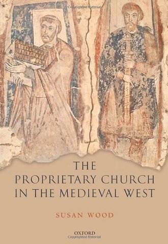 The Proprietary Church in the Medieval West